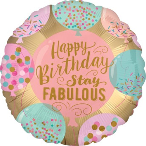 Happy Birthday Stay Fablous Round Foil Balloon 18"